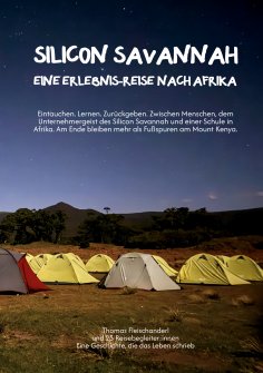 eBook: Silicon Savannah - Eine Erlebnis-Reise nach Afrika