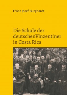 eBook: Die Schule der deutschen Vinzentiner in Costa Rica