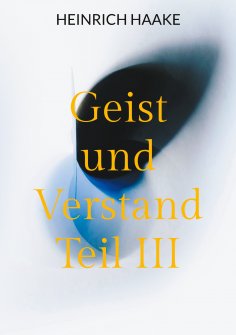 eBook: Geist und Verstand Teil III