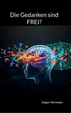 eBook: Die Gedanken sind FREI?