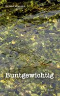 eBook: Buntgewichtig