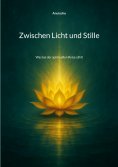 eBook: Zwischen Licht und Stille
