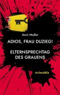 eBook: Adios, Frau Duzieg!
