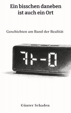 eBook: Ein bisschen daneben ist auch ein Ort