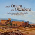 eBook: Durch Orient und Okzident