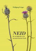 eBook: Neid  als anregende und  zerstörerische Kraft