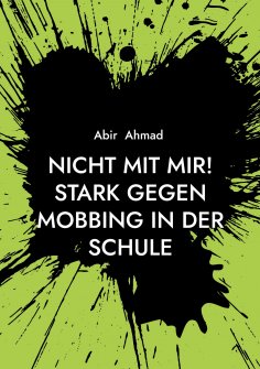 eBook: Nicht mit mir! Stark gegen Mobbing in der Schule