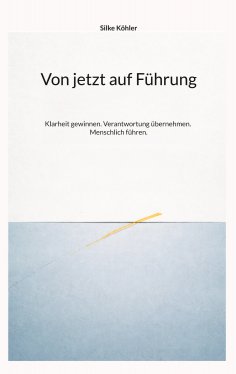 eBook: Von jetzt auf Führung