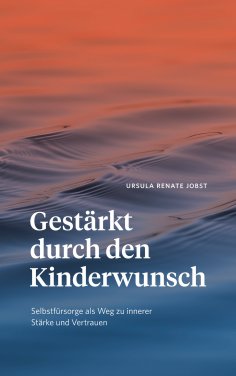 eBook: Gestärkt durch den Kinderwunsch