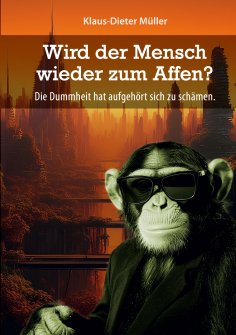 eBook: Wird der Mensch wieder zum Affen