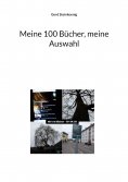 eBook: Meine 100 Bücher, meine Auswahl