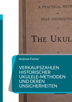 eBook: Verkaufszahlen historischer Ukulele-Methoden und deren Unsicherheiten