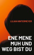 ebook: Ene mene Muh und weg bist du