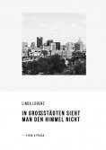 eBook: In Großstädten sieht man den Himmel nicht