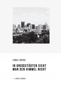 eBook: In Großstädten sieht man den Himmel nicht