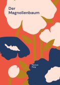 eBook: Der Magnolienbaum