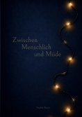 eBook: Zwischen Menschlich und Müde