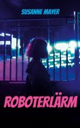 ebook: Roboterlärm