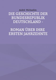 ebook: Die Geschichte der Bundesrepublik Deutschland