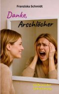 eBook: Danke, Arschlöcher