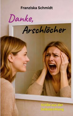 eBook: Danke, Arschlöcher