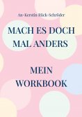 eBook: Mach es doch mal anders
