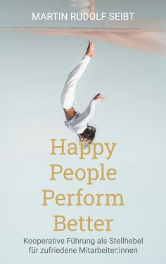eBook: Happy People perform better