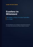 ebook: Exzellenz im Mittelstand: Mit System zu Kultur, KI und den Fachkräften von morgen