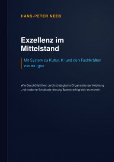 ebook: Exzellenz im Mittelstand: Mit System zu Kultur, KI und den Fachkräften von morgen