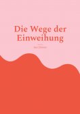 eBook: Die Wege der Einweihung