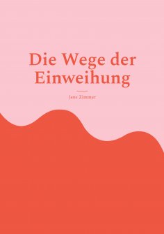eBook: Die Wege der Einweihung