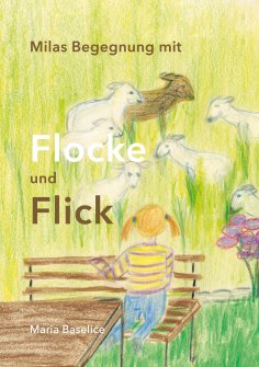 eBook: Milas Begegnung mit Flocke und Flick