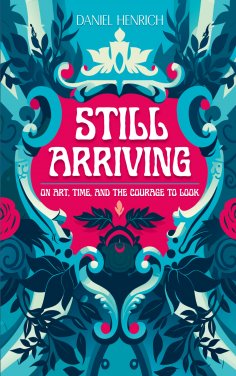 ebook: Still Arriving