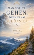 eBook: Man sollte gehen, wenn`s am Schönsten ist