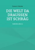 eBook: Die Welt da draußen ist schräg