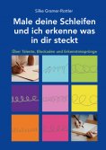 eBook: Male deine Schleifen und ich erkenne was in dir steckt