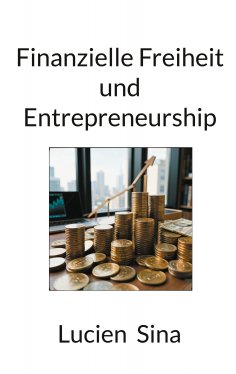 eBook: Finanzielle Freiheit und Entrepreneurship