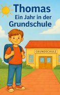 eBook: Thomas ein Jahr in der Grundschule