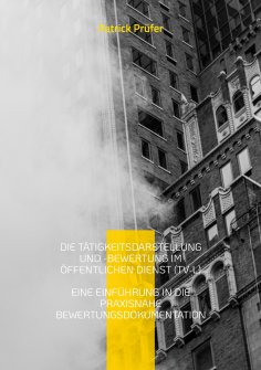 eBook: Die Tätigkeitsdarstellung und -bewertung im öffentlichen Dienst (TV-L)
