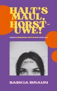 eBook: Halt's Maul, Horst-Uwe!