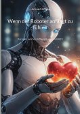 eBook: Wenn der Roboter anfängt zu fühlen