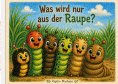eBook: Was wird nur aus der Raupe?