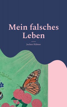 ebook: Mein falsches Leben