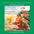 ebook: Rettet das junge Gemüse!
