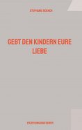 eBook: Gebt den Kindern eure Liebe
