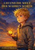 ebook: Lio und die Welt der wahren Worte