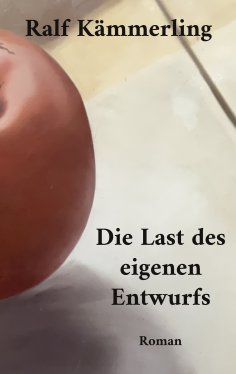 ebook: Die Last des eigenen Entwurfs