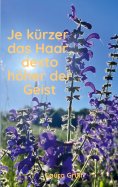 ebook: Je kürzer das Haar, desto höher der Geist