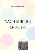 ebook: Nach mir die Erde 2.0