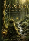 eBook: Wo Moosbart dem Regen lauscht